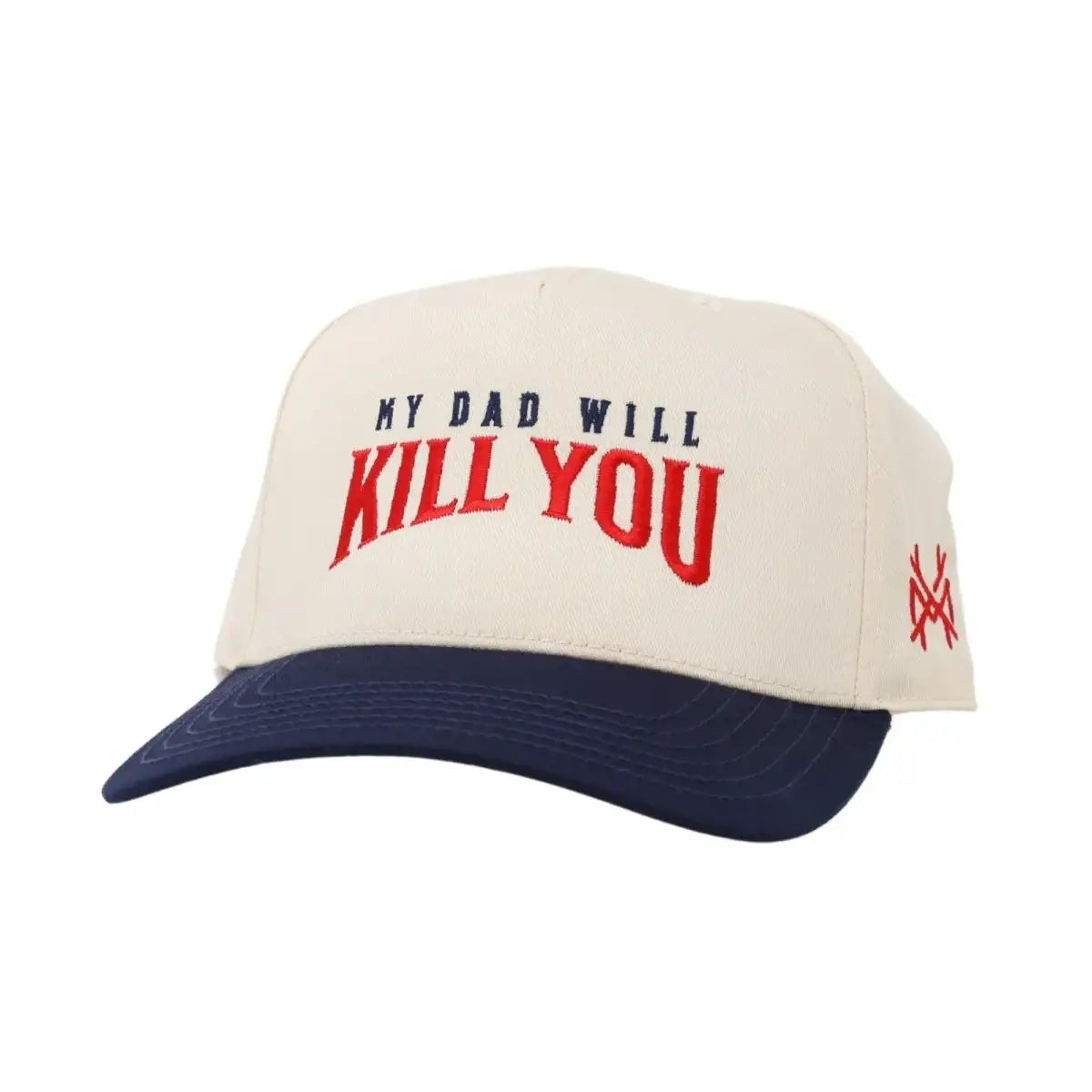 My Dad Will Kill You Snapback Hat
